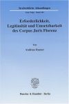 Erforderlichkeit, Legitimität und Umsetzbarkeit des Corpus Juris Florenz