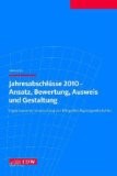 Jahresabschlüsse 2010 - Ansatz, Bewertung, Ausweis und Gestaltung