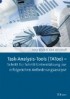 Task-Analysis-Tools (TAToo) - Schritt für Schritt Unterstützung zur erfolgreichen Anforderungsanalyse