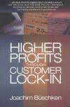 Higher Profits Through Customer Lock-In