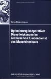 Optimierung kooperativer Dienstleistungen im Technischen Kundendienst des Maschinenbaus