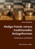 Hedge-Fonds versus traditioneller Anlageformen