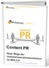 Content PR: Neue Wege der Unternehmenskommunikation im Web 3.0