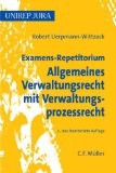 Examens-Repetitorium Allgemeines Verwaltungsrecht mit Verwaltungsprozessrecht