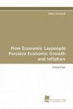 How Economic Laypeople Perceive Economic Growth andInflation