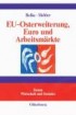 EU-Osterweiterung, Euro und Arbeitsmärkte