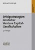 Erfolgsstrategien deutscher Venture Capital-Gesellschaften