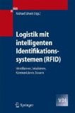 Logistik mit intelligenten Identifikationssystemen (RFID) Identifizieren, Lokalisieren, Kommunizieren, Steuern