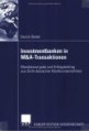 Investmentbanken in M&A-Transaktionen. Dissertation