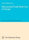 Harmonised Trade Mark Law in Europe