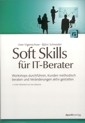 Soft Skills für IT-Berater