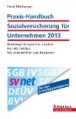 Praxis-Handbuch Sozialversicherung für Unternehmen 2013