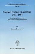 Stephan Kuttner in Amerika 1940 - 1964