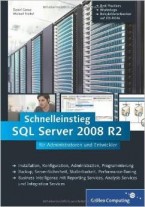 SQL Server 2008 R2 Schnelleinstieg für Administratoren und Entwickler