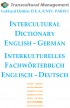 INTERCULTURAL DICTIONARY ENGLISH - GERMAN INTERKULTURELLES FACHWÖRTERBUCH ENGLISCH - DEUTSCH