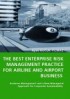 THE BEST ENTERPRISE RISK MANAGEMENT PRACTICE FOR AIRLINE AND AIRPORT BUSINESS