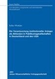 Die Verantwortung institutioneller Anleger als Aktionäre in Publikumsgesellschaften in Deutschland und den USA