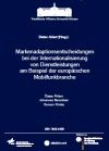 Markenadaptionsentscheidungen bei der Internationalisierung von Dienstleistungen am Beispiel der europäischen Mobilfunkbranche