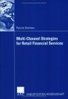 Multi-Channel Strategies for Retail Financial Services