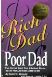 Rich Dad Poor Dad: What the Rich Teach Their Kids about Money-That the Poor and the Middle Class Do Not!