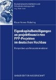 Eigenkapitalbeteiligungen an projektfinanzierten PPP-Projekten im deutschen Hochbau