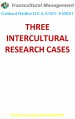 THREE INTERCULTURAL RESEARCH CASES