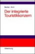 Beitrag in: Der integrierte Touristikkonzern