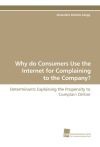 Why do Consumers Use the Internet for Complaining to the Company?
