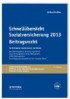 Schnellübersicht Sozialversicherung 2013 - Beitragsrecht