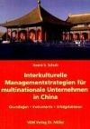 Interkulturelle Managementstrategien für multinationale Unternehmen in China