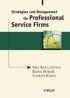 Strategien und Management für Professional Service Firms