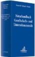 Notarhandbuch Gesellschafts- und Unternehmensrecht