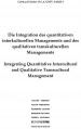 Die Integration des quantitativen interkulturellen Managements und des qualitativen transkulturellen Managements