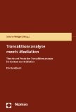 Theorie und Praxis der Transaktionsanalyse in der Mediation (Hrsg. Sascha Weigel)