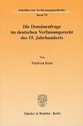 Die Domänenfrage im deutschen Verfassungsrecht des 19. Jahrhunderts