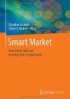 Strategie und Handlungsempfehlungen basierend auf den Komponenten des Smart Markets