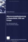 Altersvorsorgebesteuerung in Deutschland, USA und Europa. Dissertation