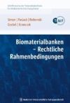 Biomaterialbanken - Rechtliche Rahmenbedingungen
