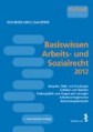Basiswissen Arbeits- und Sozialrecht 2012
