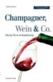 Champagner, Wein & Co