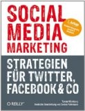 Social Media Marketing - Strategien für Twitter, Facebook & Co