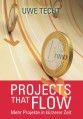 Projects that Flow