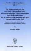 Die Konzessionsverträge der Stadt Lüdenscheid über leitungsgebundene Versorgungsgüter und die Entwicklung der städtischen Versorgungsbetriebe zwischen 1856 und 1945