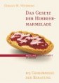 Das Gesetz der Himbeer-Marmelade