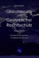 Globalisierung und gewerblicher Rechtsschutz