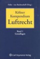Kölner Kompendium des Luftrechts, Band I: Grundlagen