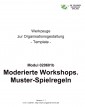 Moderierte Workshops. Muster-Spielregeln