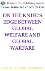 ON THE KNIFE’S EDGE BETWEEN GLOBAL WELFARE AND GLOBAL WARFARE
