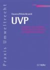 UVP - Umweltverträglichkeitsprüfung in der Praxis
