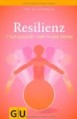 Resilienz - 7 Schlüssel für mehr innere Stärke